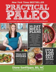 Practical Paleo: A Customized Approach to Health and a Whole-Foods Lifestyle - MPHOnline.com
