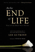 At the End of Life: True Stories about How We Die - MPHOnline.com