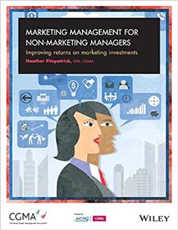 Marketing Management For Non-Marketing Managers: Improving Returns on Marketing Investments - MPHOnline.com