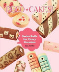 Deco Cakes! Swiss Rolls for Every Occasion - MPHOnline.com