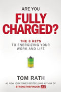 Are You Fully Charged? The 3 Keys to Energizing your Work and Life - MPHOnline.com