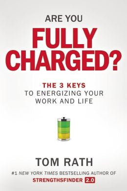 Are You Fully Charged? The 3 Keys to Energizing your Work and Life - MPHOnline.com