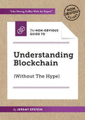 The Non-Obvious Guide to Understanding Blockchain (Without the Hype) - MPHOnline.com