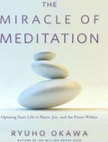 The Miracle Of Meditation: Opening Your Life To Peace, Joy, And The Power Within - MPHOnline.com