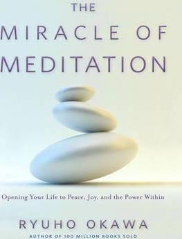 The Miracle Of Meditation: Opening Your Life To Peace, Joy, And The Power Within - MPHOnline.com