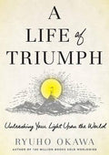 A Life Of Triumph: Unleashing Your Light Upon The World - MPHOnline.com