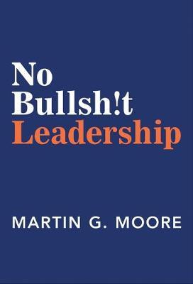 No Bullshit Leadership - MPHOnline.com