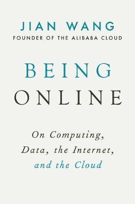 Being Online : On Computing, Data, the Internet, and the Cloud - MPHOnline.com