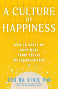 A Culture of Happiness : How to Scale Up Happiness from People to Organizations - MPHOnline.com