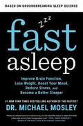 Fast Asleep : Improve Brain Function, Lose Weight, Boost Your Mood, Reduce Stress, and Become a Better Sleeper - MPHOnline.com