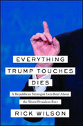 Everything Trump Touches Dies - MPHOnline.com