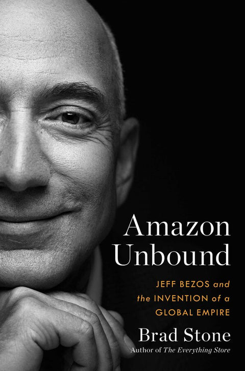 [Releasing 30 June 2021] Amazon Unbound: Jeff Bezos and the Invention of a Global Empire (US) - MPHOnline.com