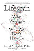 Lifespan: The Revolutionary Science of Why We Age and Why We Don't Have to - MPHOnline.com