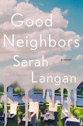 Good Neighbors : A Novel - MPHOnline.com