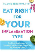 Eat Right For Your Inflammation Type - MPHOnline.com