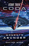 Star Trek: Coda: Book 1: Moments Asunder - MPHOnline.com