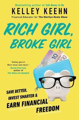 Rich Girl, Broke Girl : Save Better, Invest Smarter, and Earn Financial Freedom - MPHOnline.com