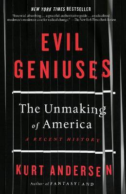 Evil Geniuses: The Unmaking of America: A Recent History - MPHOnline.com