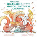 Pop Manga Dragons and Other Magically Mythical Creatures : A Coloring Book - MPHOnline.com