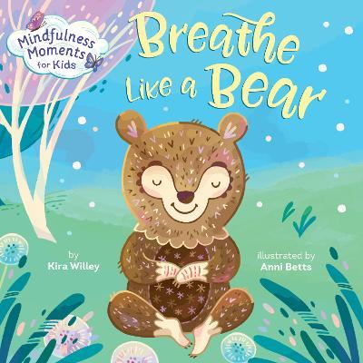 Breathe Like A Bear (Mindfulness Moments For Kids) - MPHOnline.com