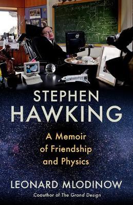 Stephen Hawking : A Memoir of Friendship and Physics - MPHOnline.com