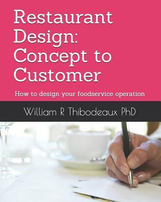 Restaurant Design: Concept Tocustomer: How To Design Your Foodservice Operation - MPHOnline.com