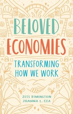 Beloved Economies : Transforming How We Work - MPHOnline.com