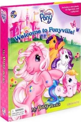 My Busy Books: My Little Pony, Welcome to Ponyville! - MPHOnline.com