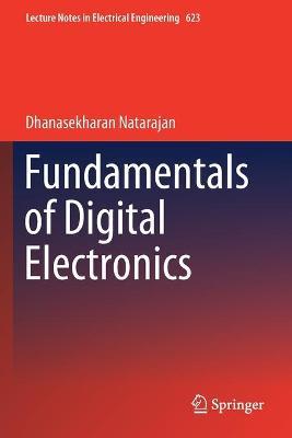 Fundamentals of Digital Electronics (2020) (Lecture Notes in Electrical Engineering #623) (1ST ed.) - MPHOnline.com