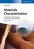 Materials Characterization: Introduction to Microscopic and Spectroscopic Methods, 2nd ed. - MPHOnline.com
