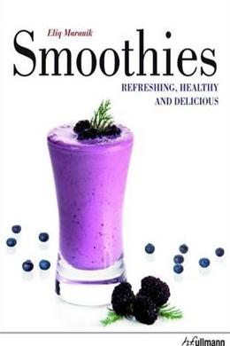 Smoothies: Refreshing, Healthy & Delicious - MPHOnline.com