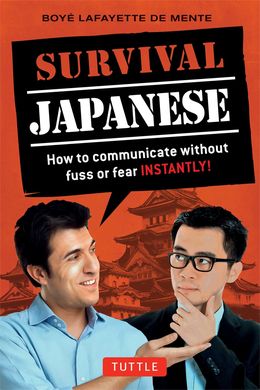 Survival Japanese: How to Communicate Without Fuss or Fear Instantly! - MPHOnline.com