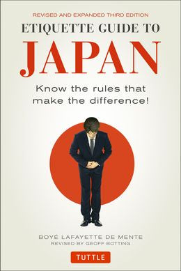 Etiquette Guide to Japan: Know the Rules that Make the Difference!, 3E - MPHOnline.com