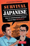 Survival Japanese: How To Communicate Without Fuss Or Fear Instantly! 2ND Ed. - MPHOnline.com