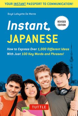 Instant Japanese: How To Express Over 1,000 Different Ideas - MPHOnline.com