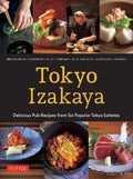 Tokyo Izakaya Cookbook : Delicious Pub Recipes from Six Popular Tokyo Eateries - MPHOnline.com