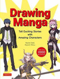 Drawing Manga: Tell Exciting Stories with Amazing Characters and Skillful Compositions - MPHOnline.com