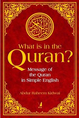 What is in the Quran?: Message of the Quran in Simple English - MPHOnline.com