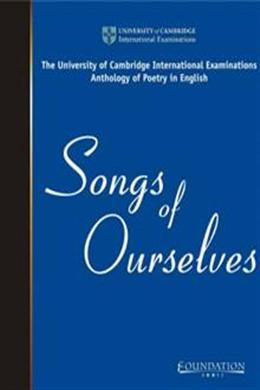 Songs of Ourselves India Edition: The University of Cambridge International Examinations Anthology of Poetry in English - MPHOnline.com