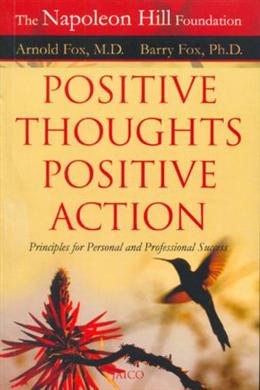 Positive Thoughts Positive Action: Principles for Personal and Professional Success - MPHOnline.com