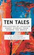 Ten Tales : Collection Of Selected Short Stories From Across the World - MPHOnline.com