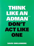 Think Like an Adman, Don't Act Like One - MPHOnline.com