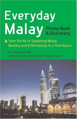 Everyday Malay: Phrase Book & Dictionary - MPHOnline.com