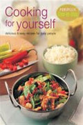 Cooking for Yourself: Delicious & Easy Recipes for Busy People (Periplus Step-by-Step) - MPHOnline.com