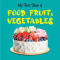 My First Book of Food, Fruit, Vegetables - MPHOnline.com