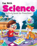 Fun With Science Activity Book For Preschool - MPHOnline.com