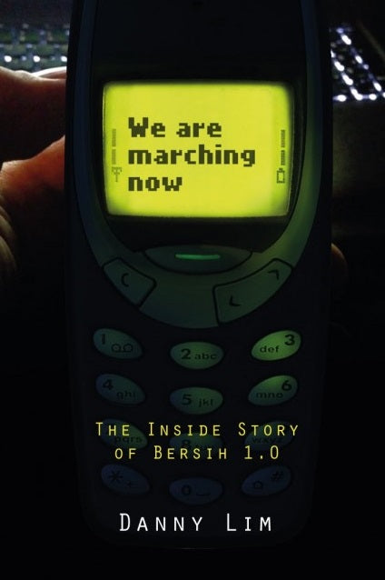 We Are Marching Now: The Inside Story of Bersih 1.0 - MPHOnline.com