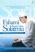 Fahami Bacaan dalam Solatmu: Asas Khusyuk Ketika Solat - MPHOnline.com