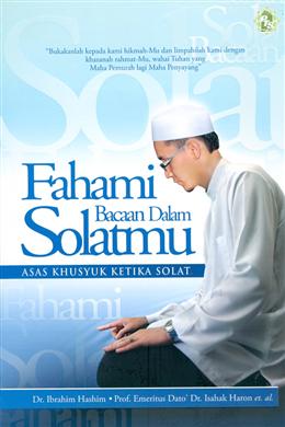 Fahami Bacaan dalam Solatmu: Asas Khusyuk Ketika Solat - MPHOnline.com