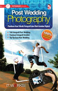 Post Wedding Photography:Panduan Asas Teknik Fotografi - MPHOnline.com
